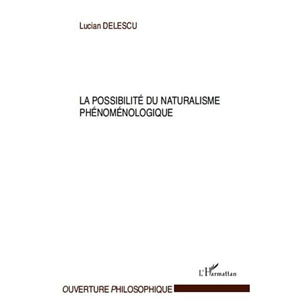 La possibilite du naturalisme phenomenologique / Hors-collection, Lucian Delescu