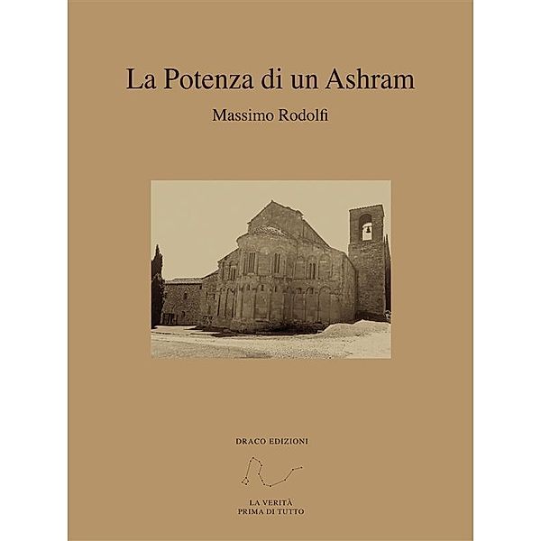 La Potenza di un Ashram / Divulgazione esoterica Bd.1, Massimo Rodolfi