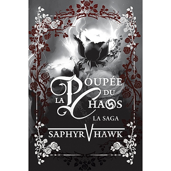 La Poupée du Chaos (La Saga) / La Série du Chaos, Saphyr V. Hawk