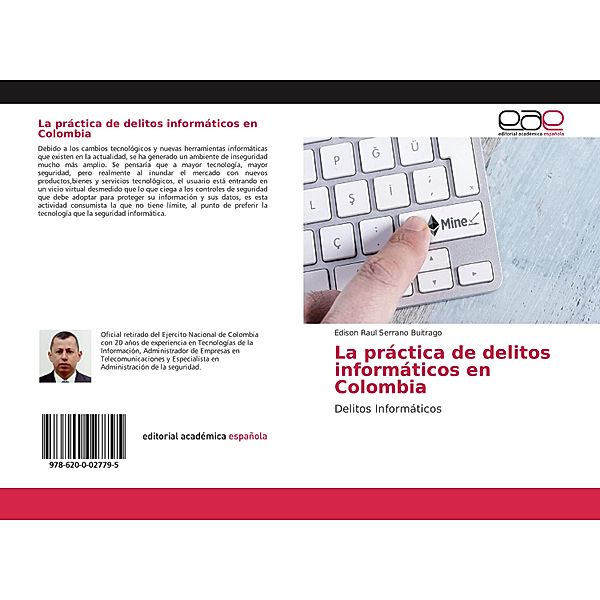 La práctica de delitos informáticos en Colombia, Edison Raul Serrano Buitrago