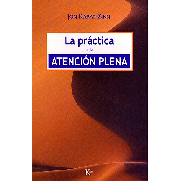 La práctica de la atención plena, Jon Kabat-Zinn