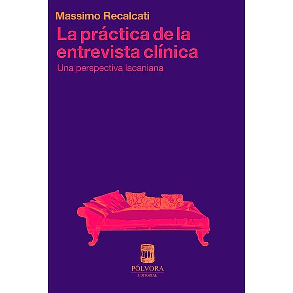 La práctica de la entrevista clínica, Massimo Recalcati