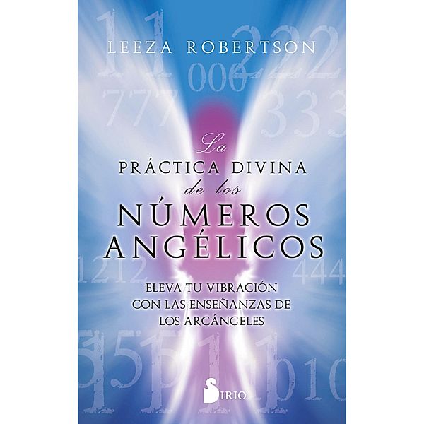 La práctica divina de los números angélicos, Leeza Robertson