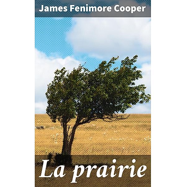 La prairie, James Fenimore Cooper