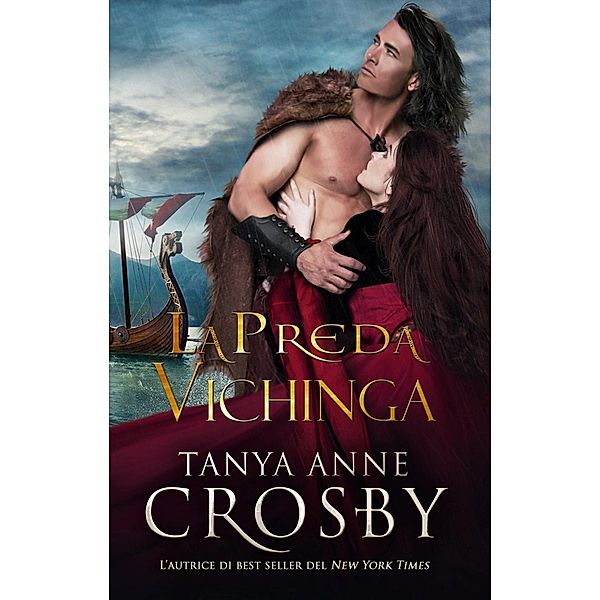 La Preda Vichinga, Tanya Anne Crosby