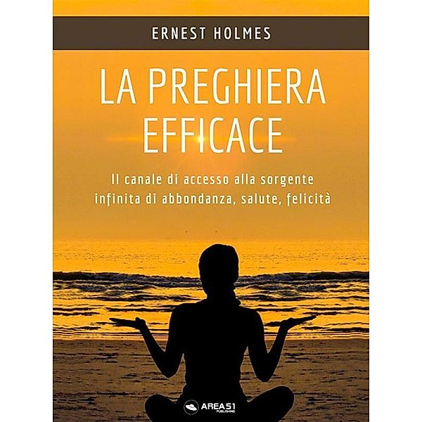 La preghiera efficace, Ernest Holmes