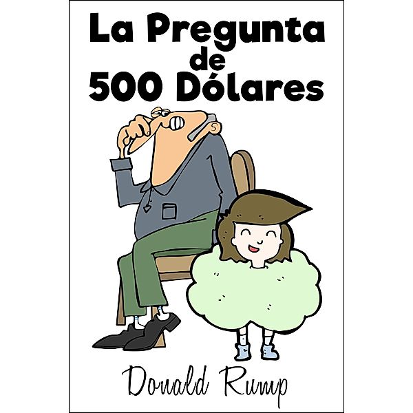 La Pregunta de 500 Dólares, Donald Rump