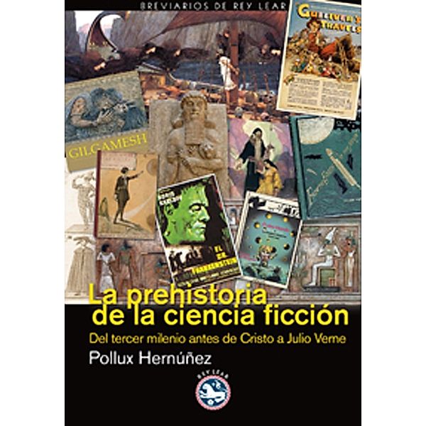 La prehistoria de la ciencia ficción / Breviarios de Rey Lear Bd.43, Pollux Hernúñez