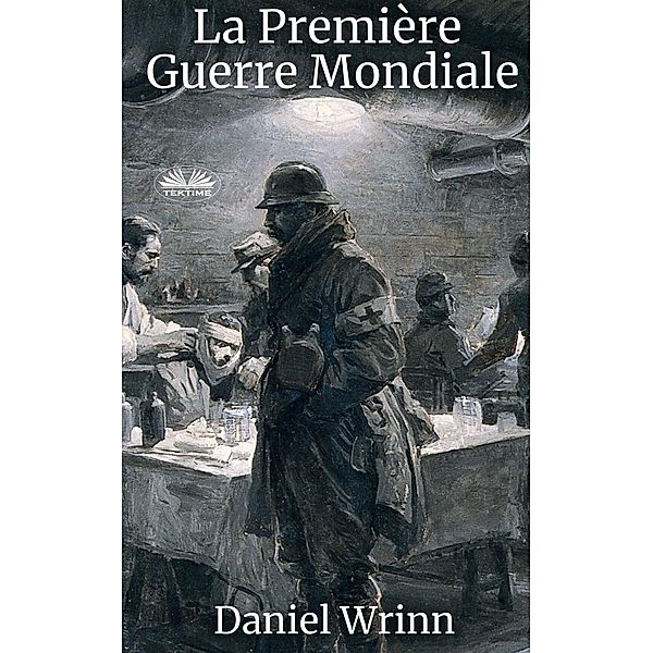 La Première Guerre Mondiale, Daniel Wrinn