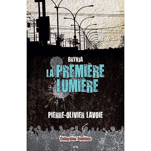 La premiere lumiere / Brynja, Lavoie Pierre-Olivier Lavoie