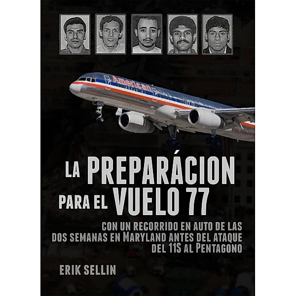 La preparación para el vuelo 77, Erik Sellin