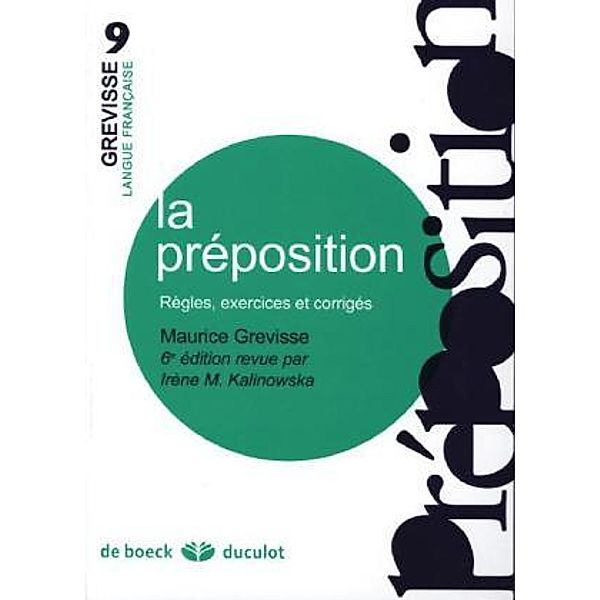 La Preposition Regles, Exercies et Corriges, Kalinowska Grevisse