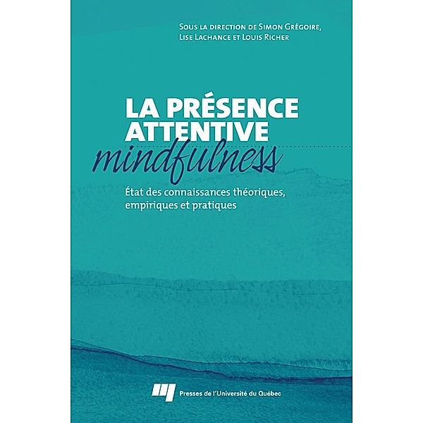 La presence attentive (mindfulness), Gregoire Simon Gregoire