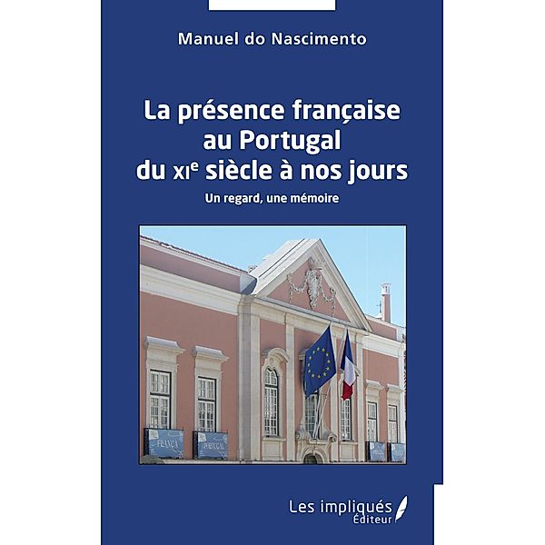 La presence francaise au Portugal du XIe siecle a nos jours, Do Nascimento