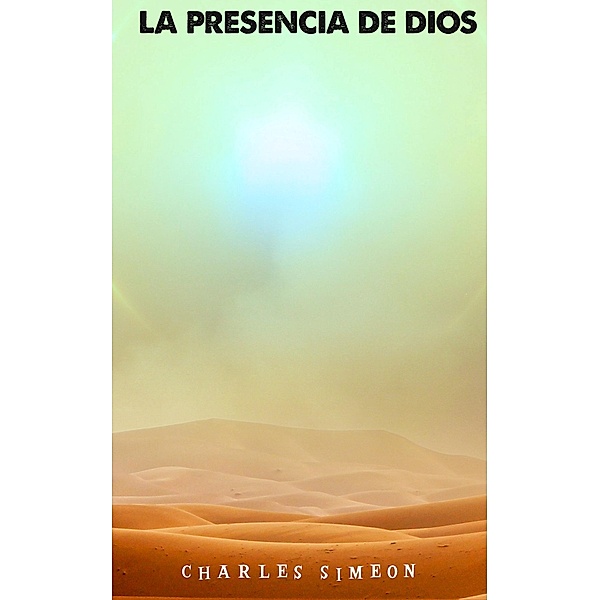 La Presencia De Dios, Charles Simeon