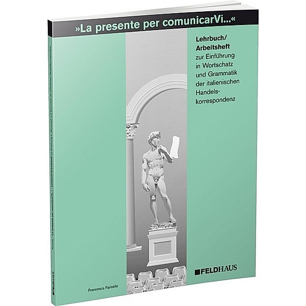 La presente per comunicarVi / La presente per comunicarVi - Lehrbuch /Arbeitsheft, Francesca Farinella
