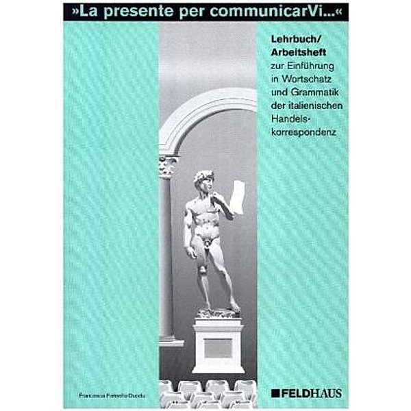 La presente per comunicarVi . . ., Lehrbuch / Arbeitsheft, Francesca Farinella-Duodu