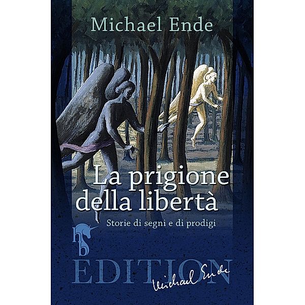 La Prigione della Libertà, Michael Ende