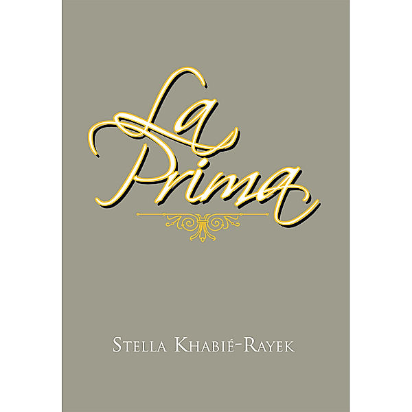 La Prima, Stella Khabié-Rayek