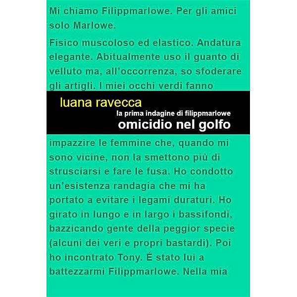 La prima indagine di Filippmarlowe. Omicidio nel golfo, Luana Ravecca