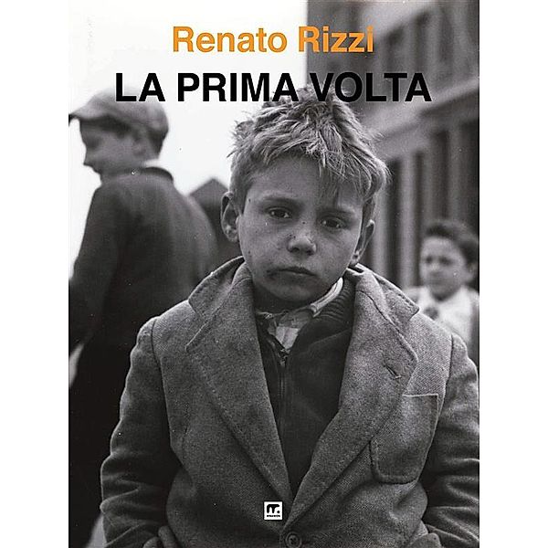 La prima volta, Renato Rizzi