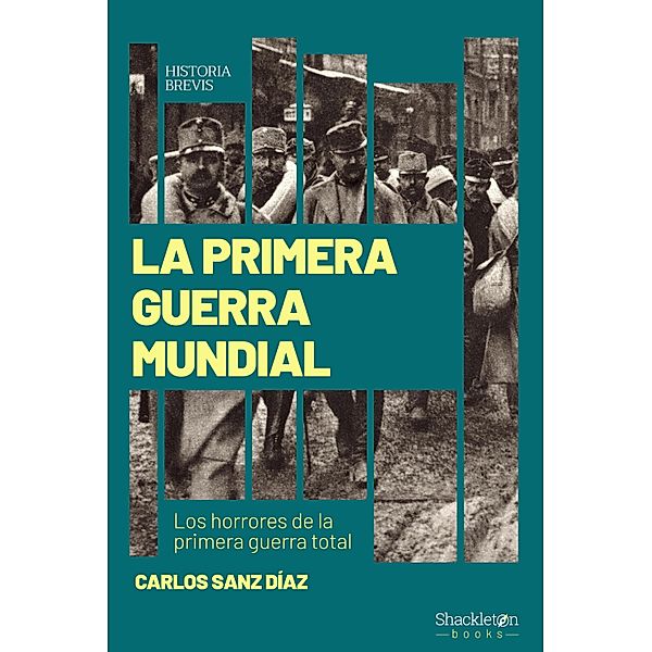 La Primera Guerra Mundial / Historia Brevis, Carlos Sanz Díaz