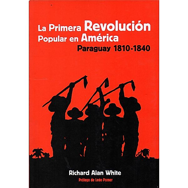 La primera revolución popular en América, Richard Alan White