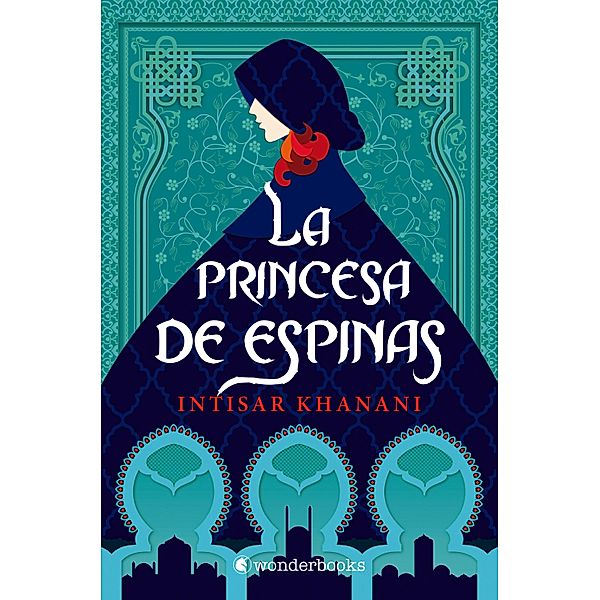 La princesa de espinas, Intisar Khanani