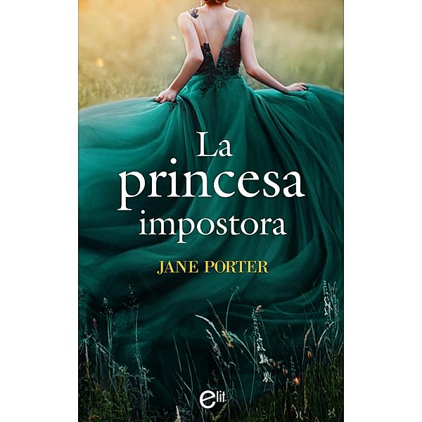 La princesa impostora / eLit, Jane Porter