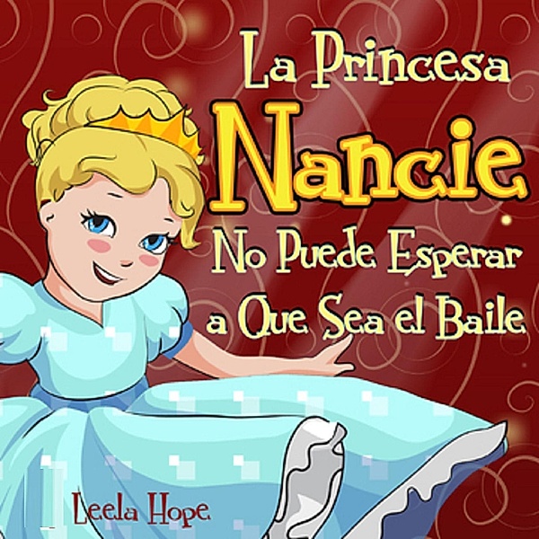 La Princesa Nancie no puede esperar a que sea el baile, Leela Hope