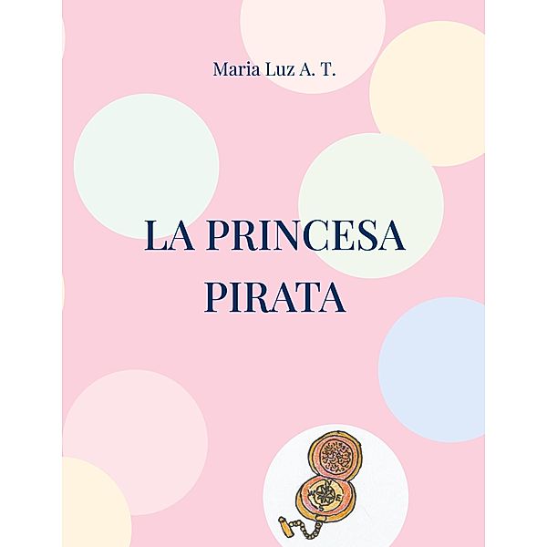La princesa pirata, Maria Luz A. T.