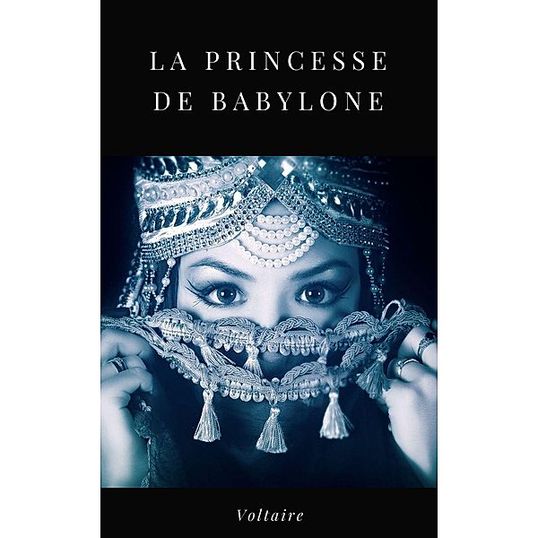 La princesse de Babylone, Voltaire