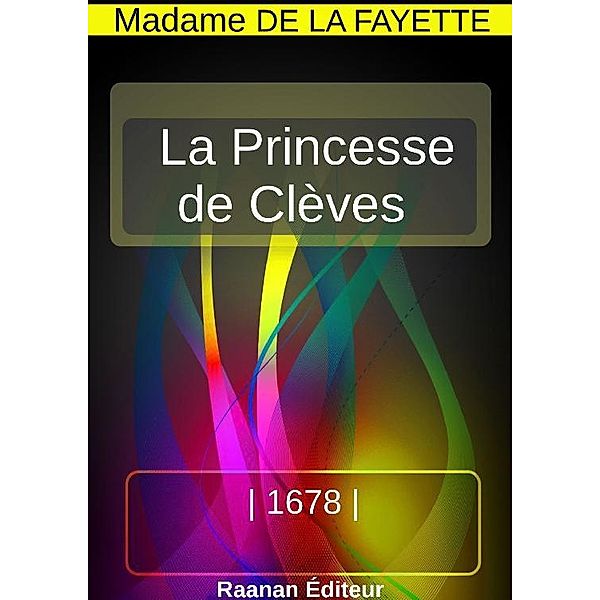 La Princesse de Clèves, Madame De La Fayette