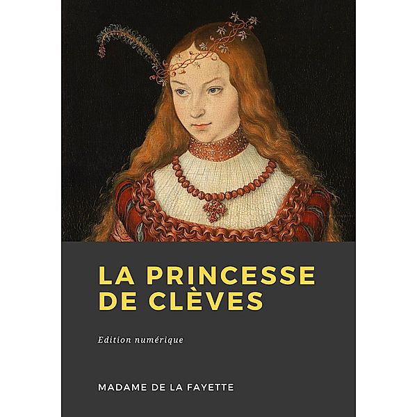 La Princesse de Clèves, Madame de La Fayette