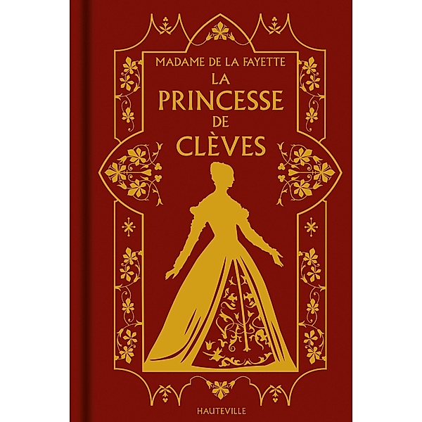 La Princesse de Clèves / Hauteville Classiques, Madame La Fayette (de)