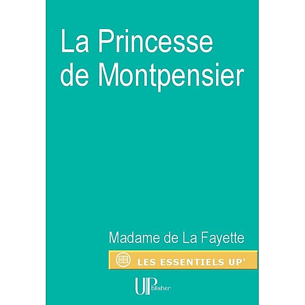 La Princesse de Montpensier, Madame de la Fayette