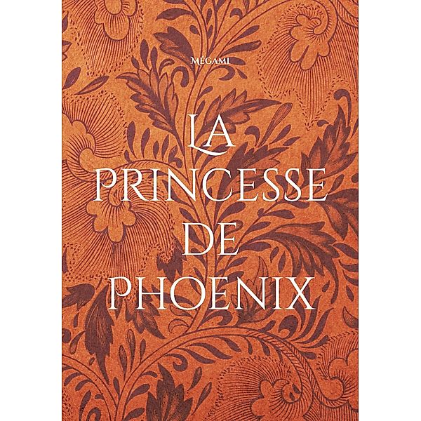 La Princesse de Phoenix / Les enfants de la prophétie Bd.1, Manuella Dubois