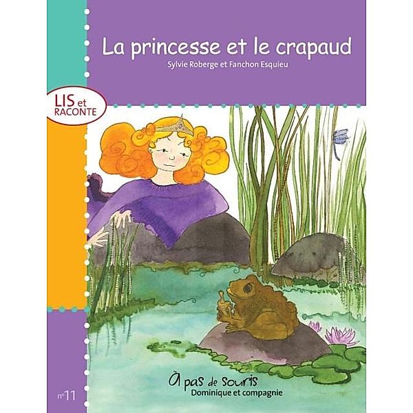 La princesse et le crapaud / Dominique et compagnie, Sylvie Roberge