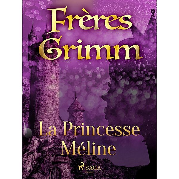 La Princesse Méline, Brothers Grimm