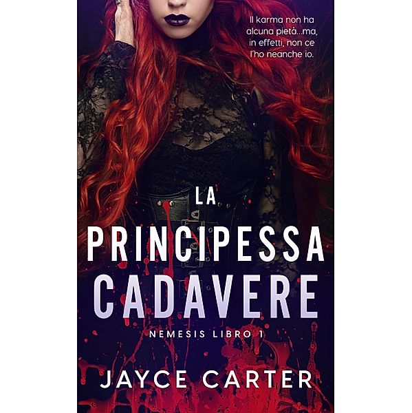 La Principessa Cadavere / Nemesis Bd.1, Jayce Carter