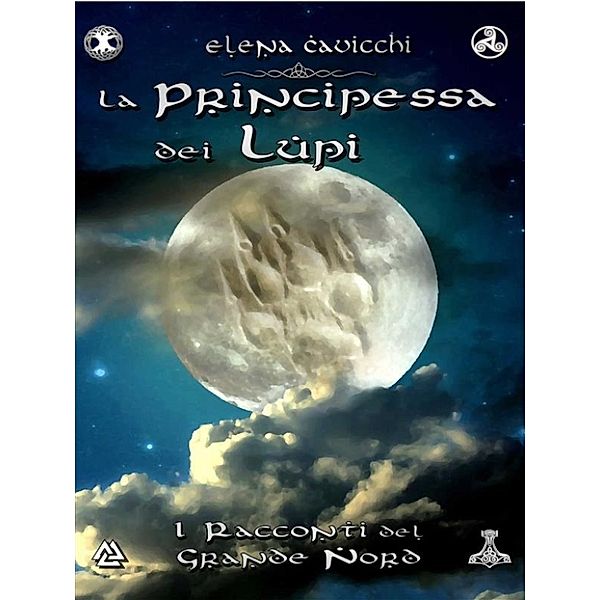 La Principessa dei Lupi, Elena Cavicchi