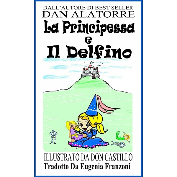 La Principessa E Il Delfino, Dan Alatorre