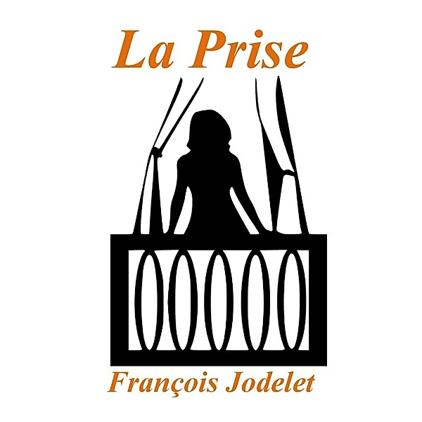 La Prise, François Jodelet