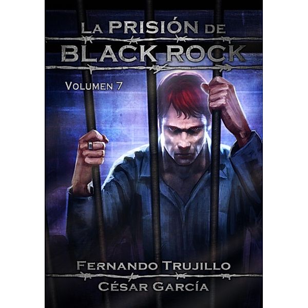 La prisión de Black Rock: Volumen 7, Fernando Trujillo, César García Muñoz