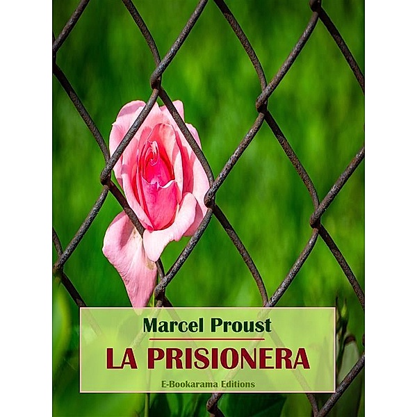 La prisionera / Colección En busca del tiempo perdido de Marcel Proust Bd.5, Marcel Proust