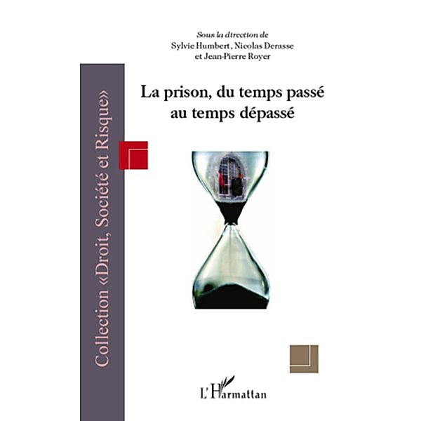 La prison, du temps passe au temps depasse, Derasse Nicolas Derasse