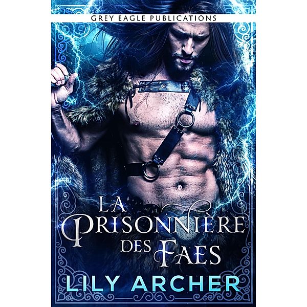 La Prisonnière des Faes / La Prisonnière des Faes Bd.1, Lily Archer