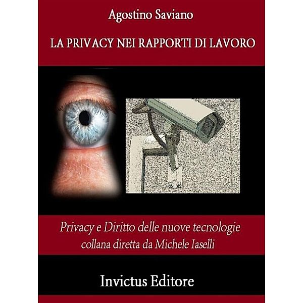 La privacy nei rapporti di lavoro, Agostino Saviano