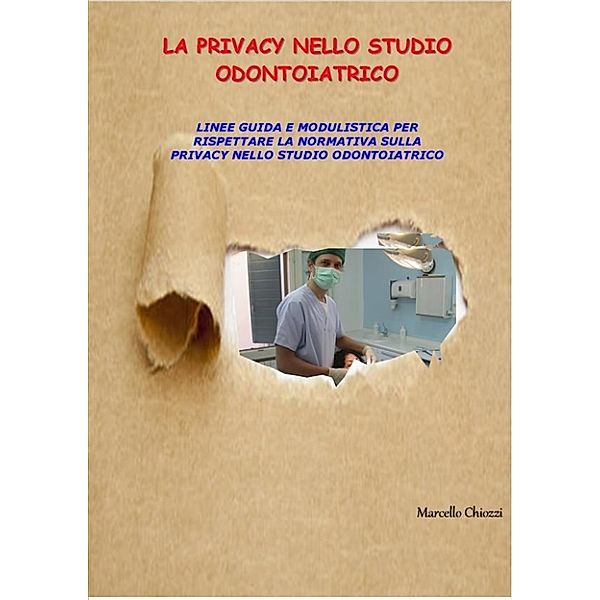 La privacy nello studio odontoiatrico, Marcello Chiozzi