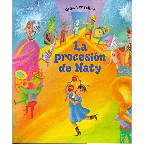 La Procesion de Naty, Gina Freschet